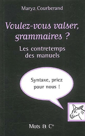 Voulez-vous valser, grammaires ? : Les Contretemps des manuels