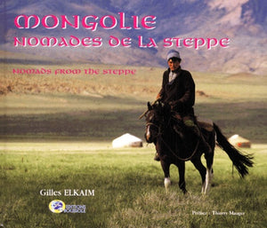 Mongolie, nomades des steppes