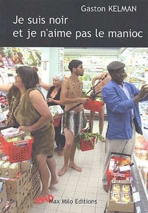 Je suis noir et je n'aime pas le manioc