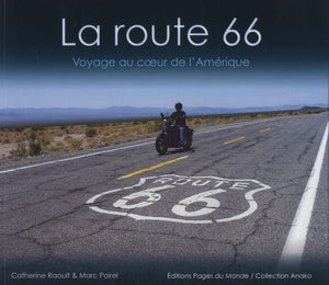 La Route 66 : Voyage au Coeur de l'Amerique