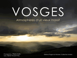 Vosges: Atmosphères d'un vieux massif