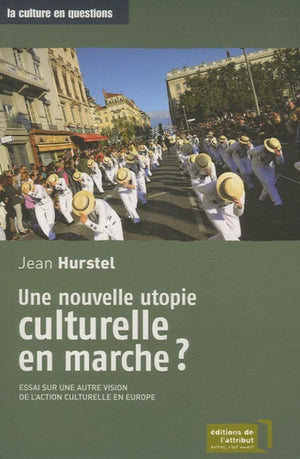 Une nouvelle utopie culturelle en marche ?