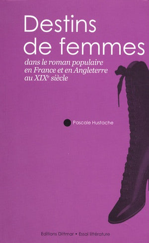 Destins de femmes dans le roman populaire en France et en Angleterre au XIXe siècle