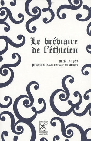 Le bréviaire de l'éthicien