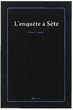 L'enquête à Sète