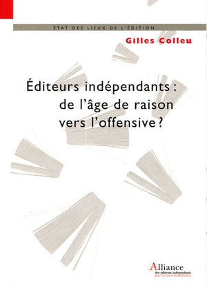 Editeurs indépendants : de l'âge de raison vers l'offensive ?