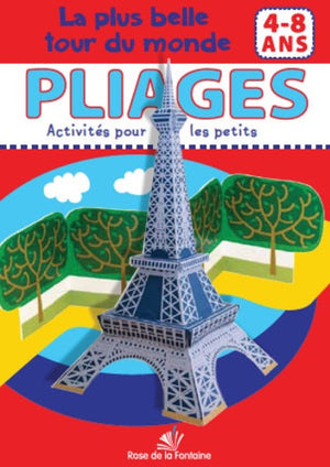 La plus belle tour du monde: Pliages 4-8 ans