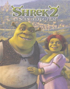 Shrek : Livre illustré, le scénario du film