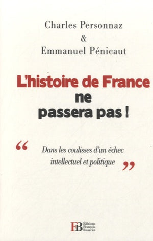 L'histoire de France ne passera pas !