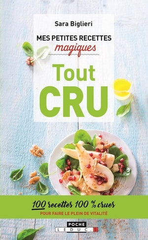 Mes petites recettes magiques tout cru