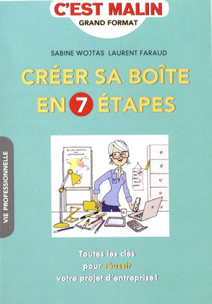 Créer sa boîte en 7 étapes