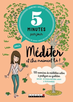 Cinq minutes par jour pour méditer et être vraiment là !