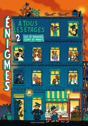 Enigmes à tous les étages Tome 2 Les douze mauvais coups de minuit