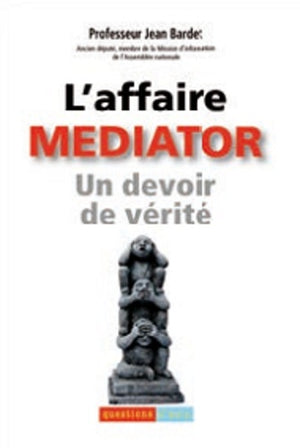 L'Affaire Mediator un devoir de vérité