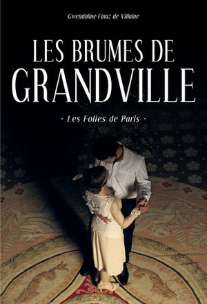 Les brumes de Grandville: Les folies de Paris