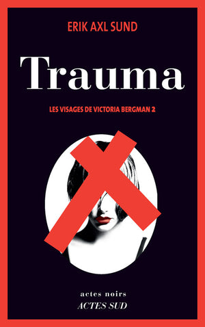 Trauma: Les Visages de Victoria Bergman 2