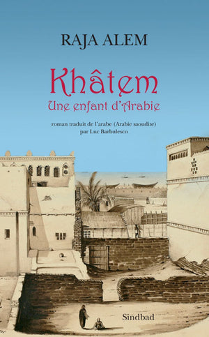 Khâtem: Une enfant d'Arabie