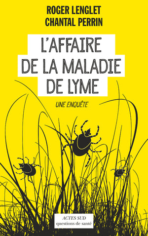 L'affaire de la maladie de lyme: Une enquête