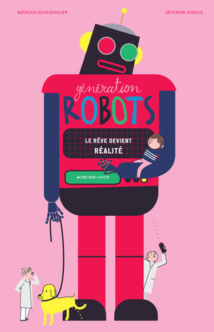 Génération robots: Le rêve devient réalité