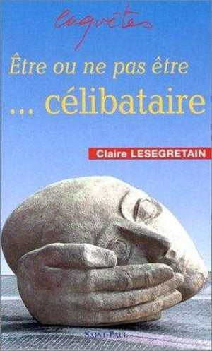 Etre ou ne pas être... Célibataire