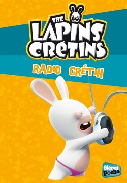 Les Lapins crétins T12 : Radio crétin