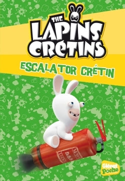 Les Lapins crétins T7 : Escalator Crétin