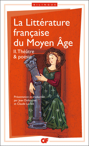 La littérature française du Moyen Âge, tome 2 : Théâtre & poésie