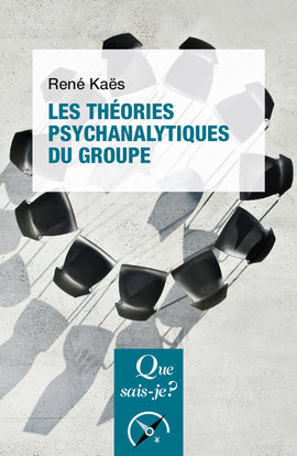 Les théories psychanalytiques du groupe