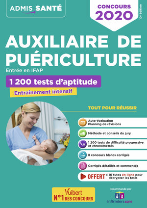 Concours Auxiliaire de puériculture - Entrée en IFAP - 1200 tests d'aptitude: Concours 2019-2020 - Avec 10 tutos Tests offerts