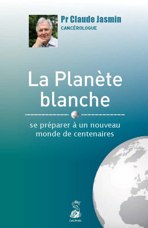 La planète blanche se préparer à un nouveau monde de centenaires