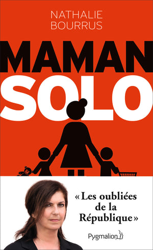 Maman solo: Les oubliées de la République