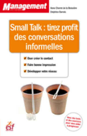 Small talk tirez profit des conversations informelles