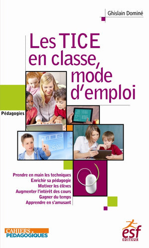 Les TICE en classe, mode d'emploi