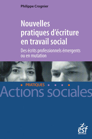 Nouvelles pratiques d'écriture en travail social