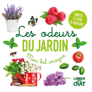 Mon bel imagier des odeurs - Les odeurs du jardin - Livre d'éveil - Imagier illustré - Dès 12 mois