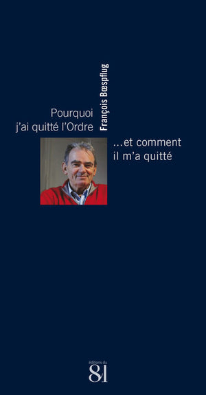 Pourquoi j'ai quitté l'Ordre... et comment il m'a quitté