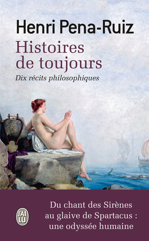 Histoires de toujours: Dix récits philosophiques