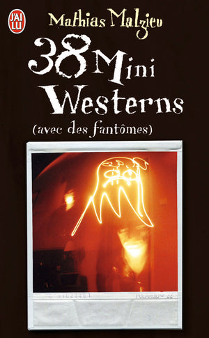 38 mini westerns (avec des fantômes)