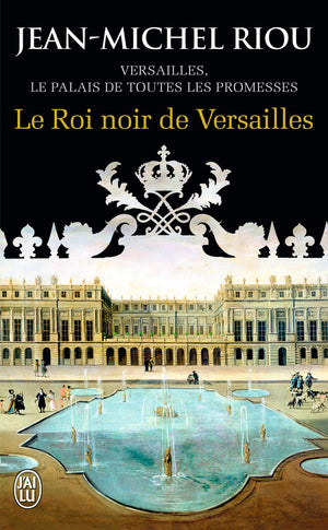 Le Roi noir de Versailles