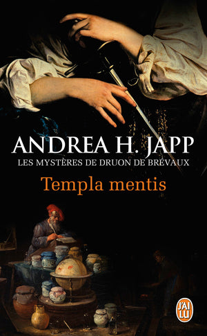 Les mystères de Druon de Brévaux, 3 : Templa mentis