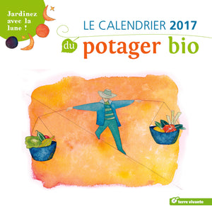 Le calendrier 2017 du potager bio