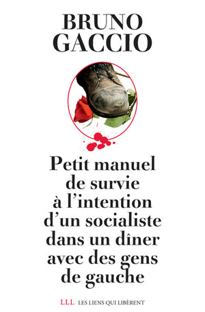 Petit manuel de survie à l'intention d'un socialiste dans un dîner avec des gens de droite