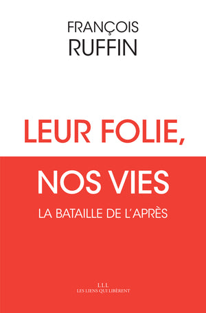 Leur folie, nos vies: La bataille de l'après