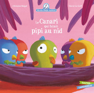 Mamie poule raconte - Le canari qui faisait pipi au nid