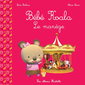 Bébé Koala - Le manège