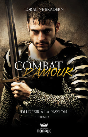 Combat d'amour - Du désir à la passion