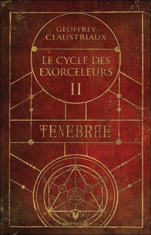 Ténèbrae - Le cycle des exorceleurs