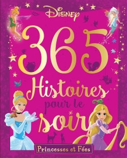 365 histoires pour le soir - Princesses et Fées