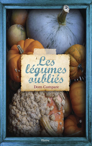 Les légumes oubliés