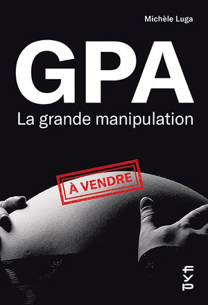 GPA, la grande manipulation